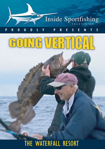 Inside Sportfishing: Going Vertical - Waterfall Resort