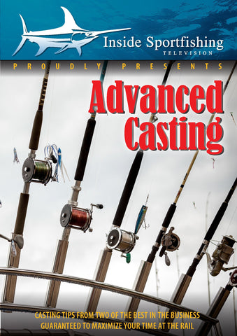 Inside Sportfishing: Advanced Casting