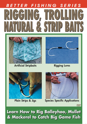 Rigging, Trolling Natural & Strip Baits