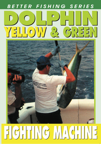 Dolphin: The Yellow & Green Fighting Machine