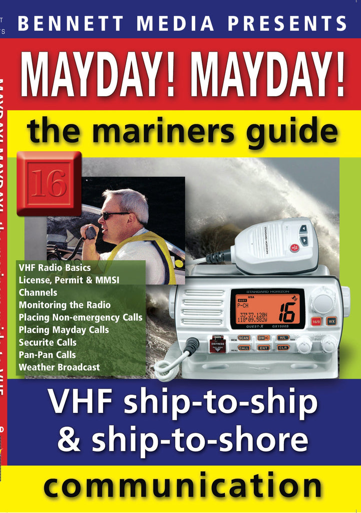 Mayday! Mayday! The Mariners' Guide to VHF Ship-to-Ship, Ship-to-Shore Communication
