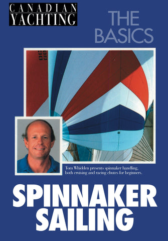 Canadian Yachting: Spinnaker Sailing - The Basics
