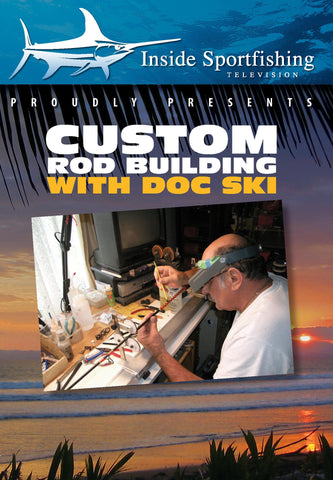 Inside Sportfishing: Custom Rod Building with Doc Ski